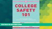 Big Deals  College Safety 101: Miss Independent s Guide to Empowerment, Confidence, and Staying
