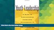 Big Deals  Youth Leadership: A Guide to Understanding Leadership Development in Adolescents  Free