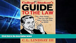 Big Deals  The College Student s Guide to the Law: Get a Grade Changed, Keep Your Stuff Private,