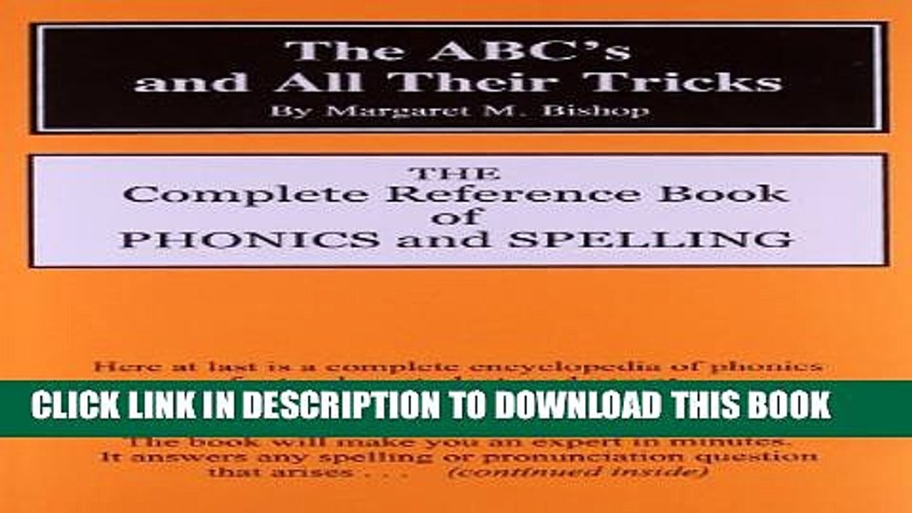 New Book The ABC s and All Their Tricks: The Complete Reference Book of Phonics and Spelling