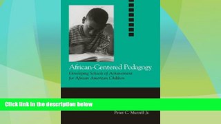 Big Deals  African-Centered Pedagogy: Developing Schools of Achievement for African American