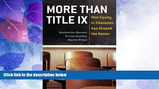 Big Deals  More Than Title IX: How Equity in Education has Shaped the Nation  Free Full Read Most