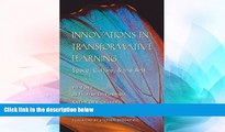 Big Deals  Innovations in Transformative Learning: Space, Culture, and the Arts (Counterpoints)