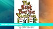 Must Have PDF  The Best Four Year Vacation Ever!: God Please Forgive Me for My Four Years of