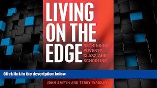 Must Have PDF  Living on the Edge: Rethinking Poverty, Class and Schooling (Adolescent Cultures,