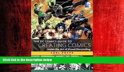 EBOOK ONLINE  The DC Comics Guide to Creating Comics: Inside the Art of Visual Storytelling  BOOK