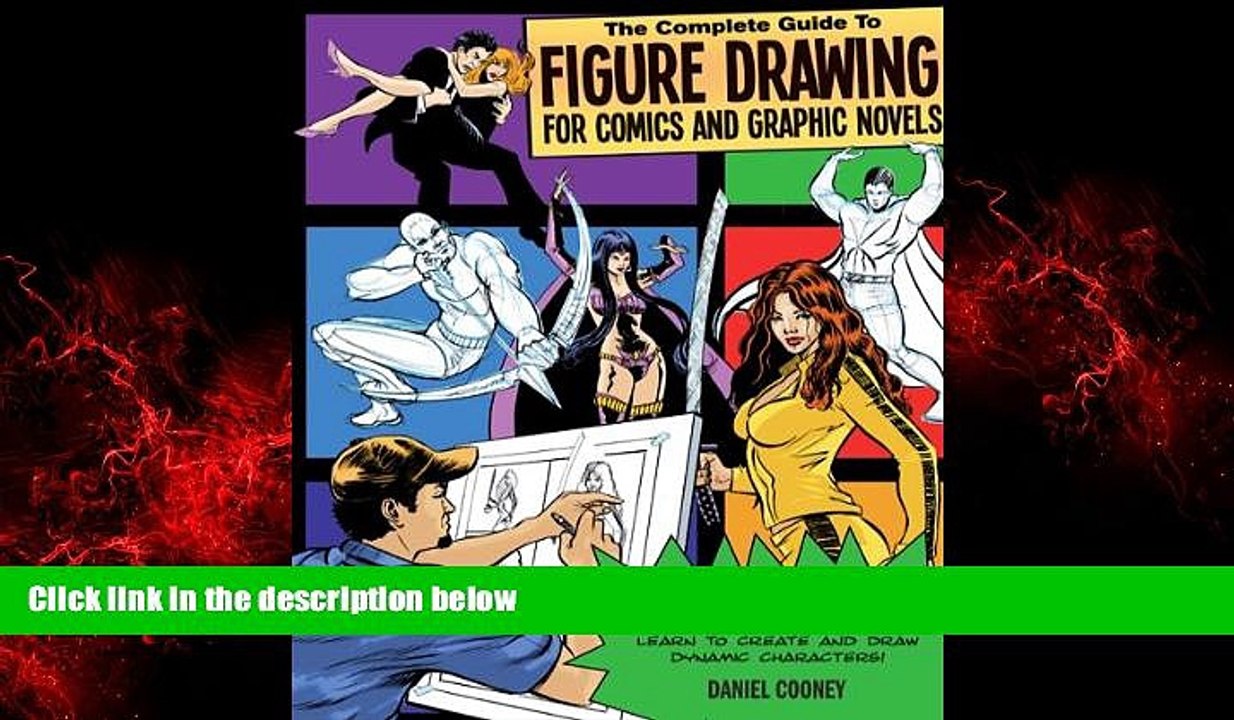 FREE DOWNLOAD  The Complete Guide to Figure Drawing for Comics and Graphic Novels  BOOK ONLINE