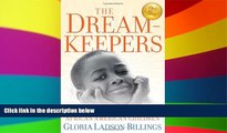 Big Deals  The Dreamkeepers: Successful Teachers of African American Children  Best Seller Books