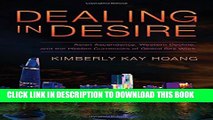 New Book Dealing in Desire: Asian Ascendancy, Western Decline, and the Hidden Currencies of Global