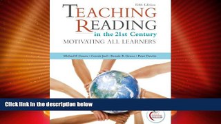 Big Deals  Teaching Reading in the 21st Century: Motivating All Learners (5th Edition)  Best
