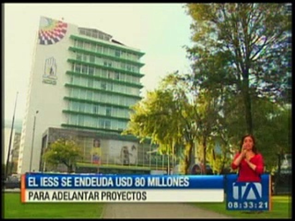 El IESS se endeuda USD 80 millones para adelantar proyectos