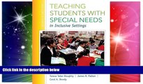 Big Deals  Teaching Students with Special Needs in Inclusive Settings, Enhanced Pearson eText --