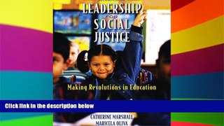 Big Deals  Leadership for Social Justice: Making Revolutions in Education (2nd Edition)  Free Full