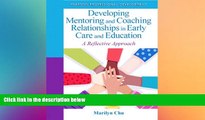 Must Have PDF  Developing Mentoring and Coaching Relationships in Early Care and Education: A