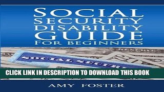 Collection Book Social Security Disability Guide for Beginners: A fun and informative guide for