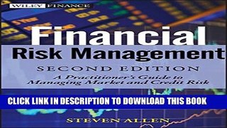 New Book Financial Risk Management: A Practitioner s Guide to Managing Market and Credit Risk