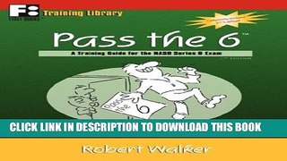 Collection Book Pass the 6: A Training Guide for the NASD Series 6 Exam