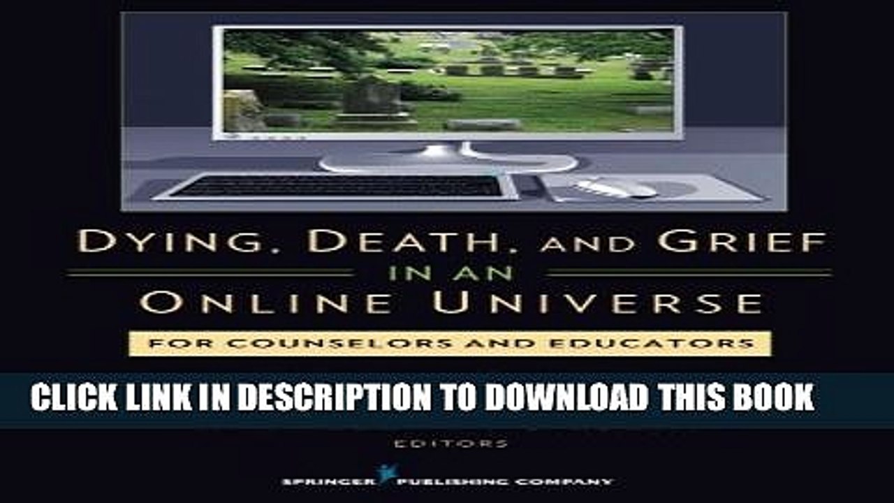[PDF] Dying, Death, and Grief in an Online Universe: For Counselors and Educators Full Online