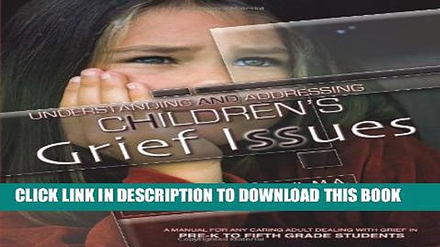[PDF] Understanding and Addressing Children s Grief Issues - Grades Pre-K to 5th Grade Full Online