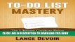 [New] To-Do List Mastery: The Ultimate Guide to Being Productive and Getting Things Done Exclusive
