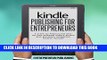 [New] Kindle Publishing for Entrepreneurs: 9 Steps to Producing Best Selling Amazon Kindle Books