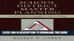 Collection Book School District Master Planning: A Practical Guide to Demographics and Facilities