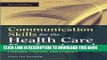 [PDF] Communication Skills For The Health Care Professional: Concepts, Practice, And Evidence