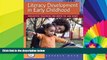 Big Deals  Literacy Development in Early Childhood: Reflective Teaching for Birth to Age Eight