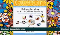 Big Deals  Making the Move to K-12 Online Teaching: Research-Based Strategies and Practices  Free