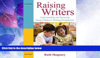 Big Deals  Raising Writers: Understanding and Nurturing Young Children s Writing Development  Best