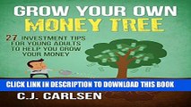 [PDF] Grow Your Own Money Tree: 27 Investment Tips for Young Adults to Help You Grow Your Money