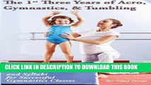 [PDF] The 1st Three Years of Acro, Gymnastics,   Tumbling: Teaching Tips, Monthly Lesson Plans,