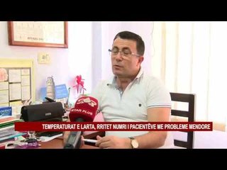 TEMPERATURAT E LARTA, RRITET NUMRI I PACIENTËVE ME PROBLEME MENDORE