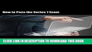New Book How to Pass the Series 7 Exam