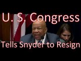 US Congress via Rep. Cummings Tells Governor Snyder to Resign
