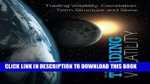 New Book Trading Volatility: Trading Volatility, Correlation, Term Structure and Skew