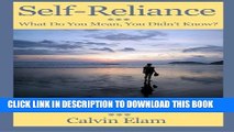 New Book Self Reliance - What Do Mean You Didn t Know?: African-Americans Achieving A Well Spent