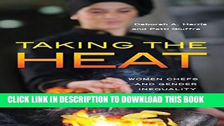 New Book Taking the Heat: Women Chefs and Gender Inequality in the Professional Kitchen