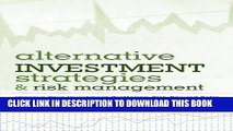 Collection Book Alternative Investment Strategies And Risk Management: Improve Your Investment