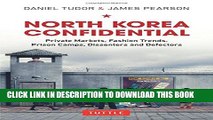 [PDF] North Korea Confidential: Private Markets, Fashion Trends, Prison Camps, Dissenters and