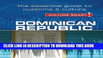 [New] Dominican Republic - Culture Smart!: The Essential Guide to Customs and Culture Exclusive