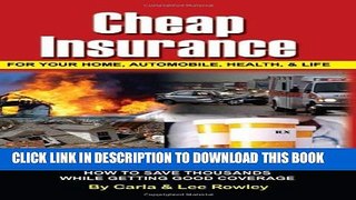 New Book Cheap Insurance for Your Home, Automobile, Health,   Life: How to Save Thousands While