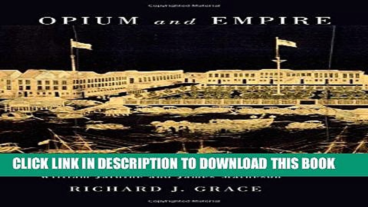 [PDF] Opium and Empire: The Lives and Careers of William Jardine and James Matheson Popular