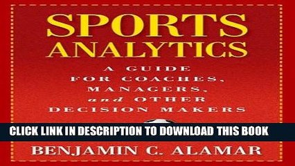 Collection Book Sports Analytics: A Guide for Coaches, Managers, and Other Decision Makers