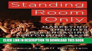 Collection Book Standing Room Only: Marketing Insights for Engaging Performing Arts Audiences