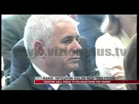 Rama: Integrimi kalon nga “drejtësia” - News, Lajme - Vizion Plus