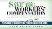 Collection Book How to Save Big on Workers  Compensation: With Insights From Leading Industry