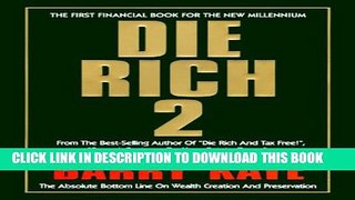 Collection Book Die Rich 2: The Absolute Bottom Line on Wealth Creation and Preservation