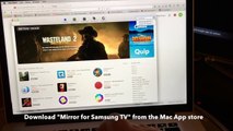 Mirror your Mac wirelessly on your Samsung Smart TV without AppleTV, Chromecast or other devices