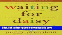 [PDF] Waiting for Daisy: A Tale of Two Continents, Three Religions, Five Infertility Doctors, an